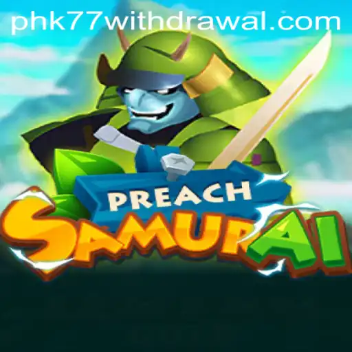 The Fascinating World of PreachSamurai: A Deep Dive into Gameplay and Dynamics